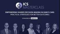 ICS Masterclass: Empowering Shared Decision-Making in OAB/FI Care: Practical Strategies for Better Outcomes