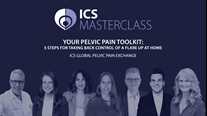 Your Pelvic Pain Toolkit: 5 steps for taking back control of a flare up at home. ICS Global Pelvic Pain Exchange