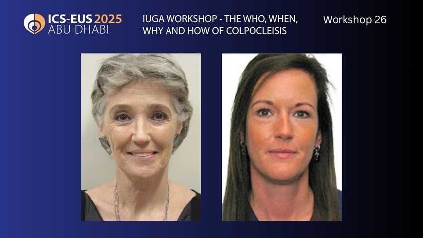 IUGA WORKSHOP - The Who, When, Why and How of Colpocleisis